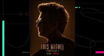 La espera terminó: el 18 de abril llegará la segunda temporada de 'Luis Miguel, La serie'