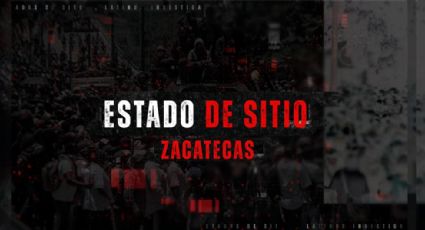Estado de Sitio: Zacatecas, miedo y exilio bajo el yugo del crimen organizado