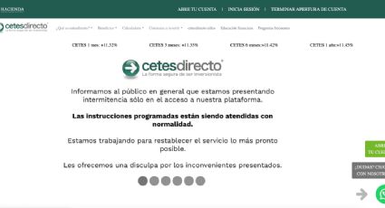 La plataforma Cetes Directo presenta fallas e impide el acceso a sus 1.5 millones de inversionistas?