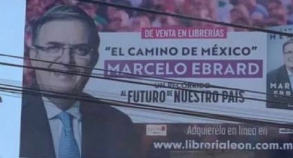 Editorial que publicó libro de Ebrard se deslinda de anuncios espectaculares que lo promueven
