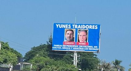 "Yunes traidores": instalan espectacular en autopista de Veracruz contra el senador y su padre