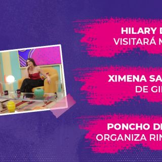 Hilary Duff visitará México, Ximena Sariñana de gira y Poncho de Nigris organiza Ring Royale