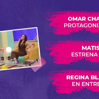 Omar Chaparro protagoniza “Venganza”, Matisse estrena “El ayer” y Regina Blandón en entrevista