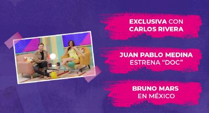 Carlos Rivera estrena álbum, Juan Pablo Medina protagoniza “Doc” y Bruno Mars dará conciertos en México